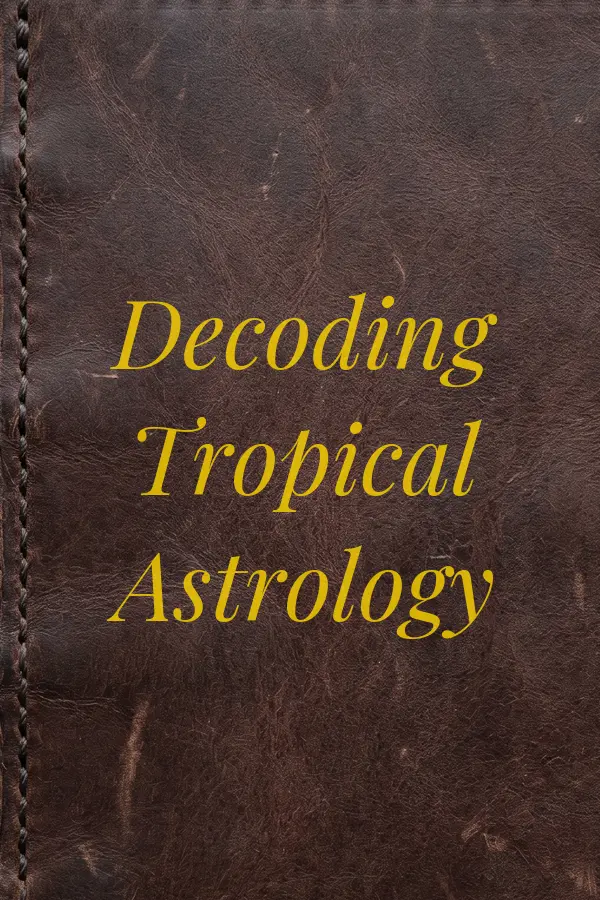 Cover of Decoding Tropical Astrology