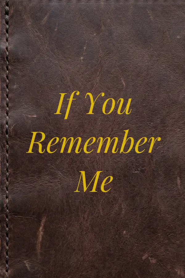 Cover of If You Remember Me