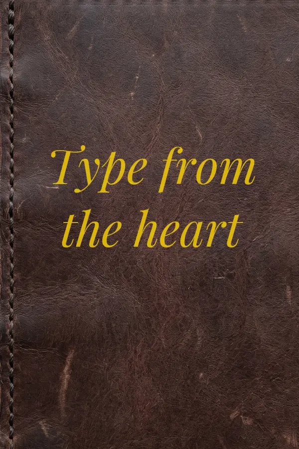 Cover of Type from the heart